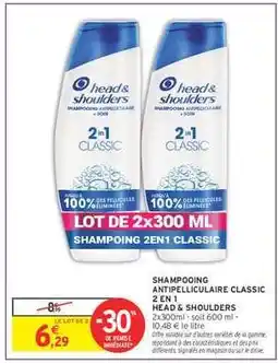 Intermarché Express Shampooing Antipelliculaire Classic 2 en 1 Head & Shoulders offre