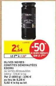 Intermarché Express OLIVES NOIRES CONFITES DÉNOYAUTÉES EDERKI offre