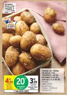 Intermarché POMME DE TERRE PRIMEUR ITM TERROIRS IGP DE NOIRMOUTIER OU AOP DE L'ILE DE RÉ offre