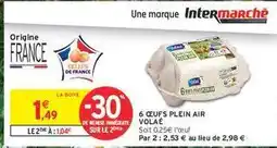 Intermarché Contact 6 ŒUFS PLEIN AIR VOLAILLE offre