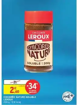 Intermarché Contact CHICORÉE NATURE SOLUBLE LEROUX offre