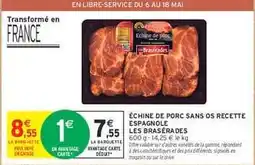 Intermarché ÉCHINE DE PORC SANS OS RECETTE ESPAGNOLE offre
