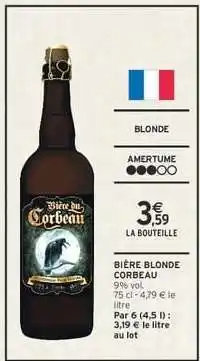 Intermarché BIÈRE BLONDE CORBEAU offre