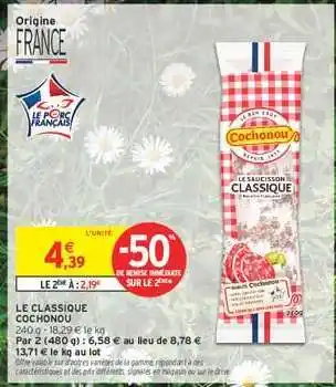 Intermarché LE CLASSIQUE COCHONOU offre