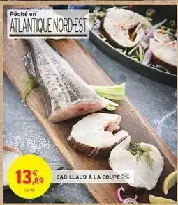 Intermarché CABILLAUD À LA COUPE offre