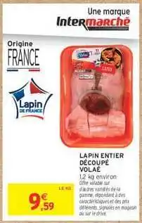 Intermarché LAPIN ENTIER DÉCOUPÉ VOLAILLE offre