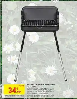 Intermarché BARBECUE FONTE BARBEKO 50 MAGIC offre