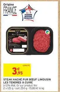 Intermarché STEAK HACHÉ PUR BŒUF LIMOUSIN LES TENDRES À CUIRE offre