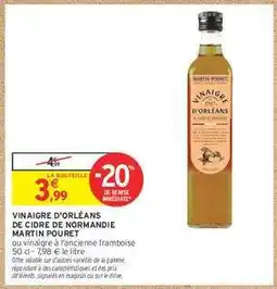 Intermarché VINAIGRE D'ORLÉANS DE CIDRE DE NORMANDIE MARTIN POURET offre
