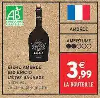 Intermarché BIÈRE AMBRÉE BIO ERICIO L'ÉTAT SAUVAGE offre