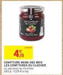 Intermarché CONFITURE MARA DES BOIS LES CONFITURES DU CLOCHER offre