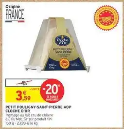 Intermarché PETIT POULIGNY-SAINT-PIERRE AOP CLOCHE D'OR offre
