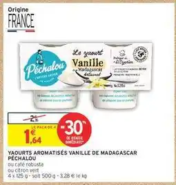 Intermarché YAOURTS AROMATISÉS VANILLE DE MADAGASCAR PÉCHALOU offre