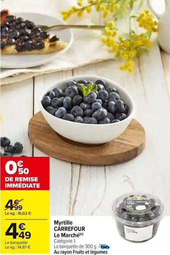 Carrefour Market Myrtille carrefour le marché offre