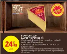 Intermarché Beaufort AOP La Pointe Percée offre