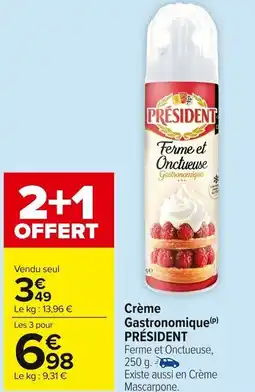 Carrefour Market Crème gastronomique président offre