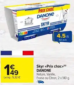 Carrefour Market Skyr prix choc danone offre