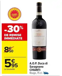 Carrefour Market A.o.p. duca di saragnano chianti offre