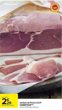 Carrefour Market Jambon de parme a.o.p carrefour offre