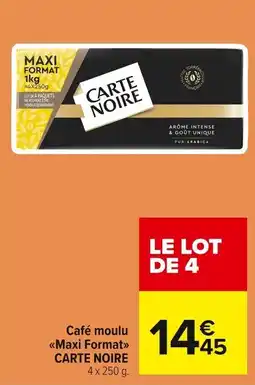 Carrefour Market Café moulu maxi format carte noire offre