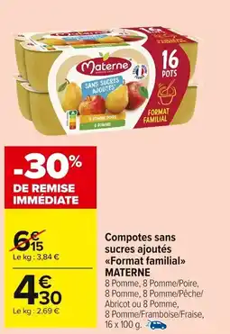 Carrefour Market Compotes sans sucres ajoutés format familial materne offre