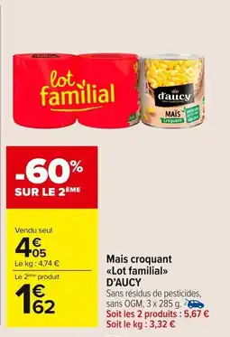 Carrefour Market Mais croquant lot familial d'aucy offre