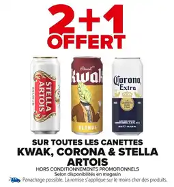 Carrefour Market Sur toutes les canettes kwak corona & stella artois offre