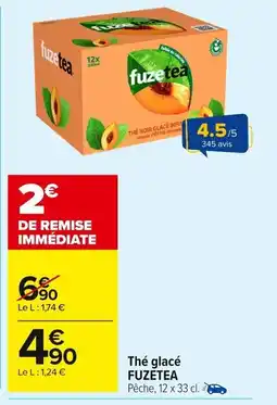 Carrefour Market Thé glacé fuzetea offre