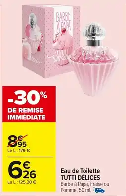 Carrefour Market Eau de toilette tutti délices offre