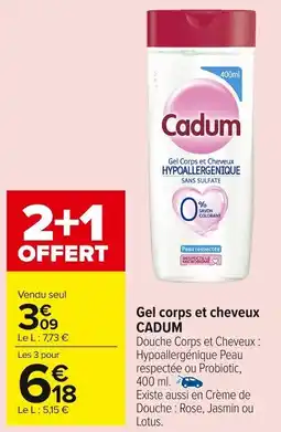 Carrefour Market Gel corps et cheveux cadum offre