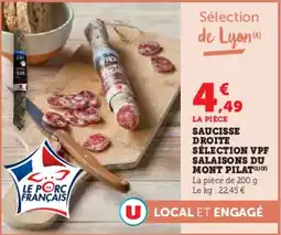 Super U Saucisse droite sélection vpf salaisons du mont pilat offre