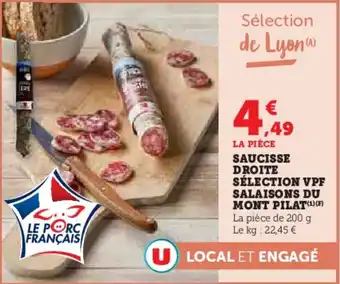 Super U Saucisse droite sélection vpf salaisons du mont pilat offre