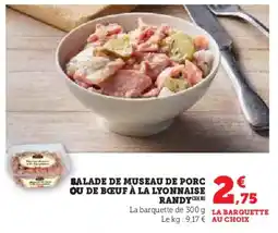 Super U Salade de museau de porc ou de bœuf à la lyonnaise randy offre