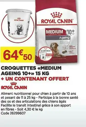 Bricomarché Croquettes «medium Ageing 10+» 15 Kg + Un Contenant Offert Royal Canin offre