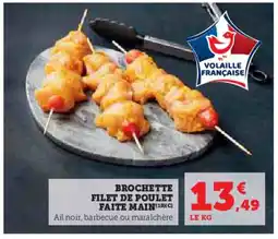 Super U Brochette filet de poulet faite main offre