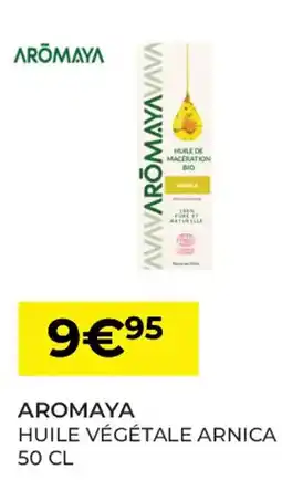 Pharmacie Lafayette AROMAYA Huile végétale arnica offre