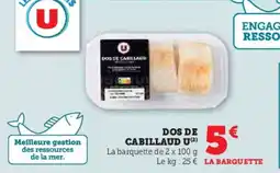 Super U Dos de cabillaud u offre
