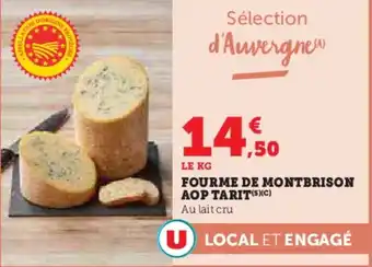 Super U Fourme de montbrison aop tarit offre
