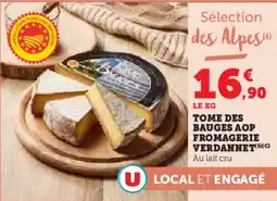 Super U Tome des bauges aop fromagerie verdannet offre
