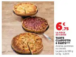 Super U Tarte clafoutis 6 parts offre
