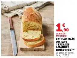 Super U Pain au maïs ou pave cereales amandes noisettes offre