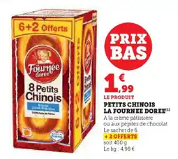 Super U Petits chinois la fournee doree offre