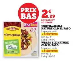 Super U Tortillas ble nature old el paso wraps ble nature old el paso offre