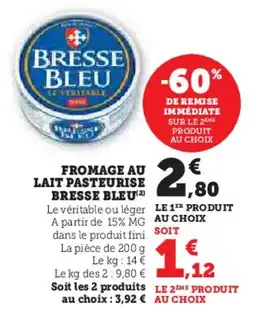 Super U Fromage au lait pasteurise bresse bleu offre