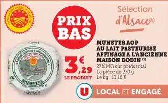 Super U Munster aop au lait pasteurise affinage a l'ancienne maison dodin offre