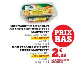 Super U Mon taboule au poulet ou aux 5 legumes pierre martinet offre
