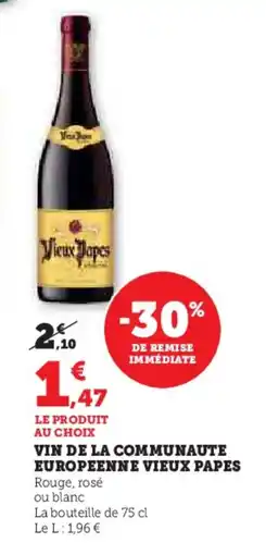 Super U Vin de la communaute europeenne vieux papes offre
