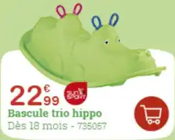 King Jouet Bascule trio hippo offre