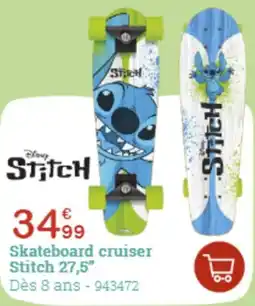 King Jouet Skateboard cruiser stitch 27,5 offre