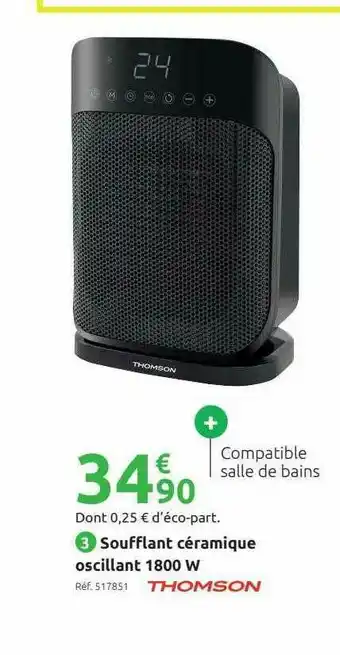 Mr Bricolage Soufflant Céramique Oscillant 1800 W Thomson offre